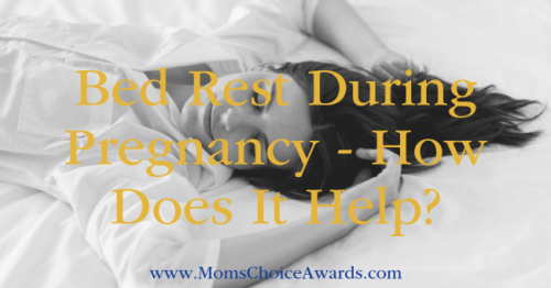 Bed Rest During Pregnancy How Does It Help Mom S Choice Awards