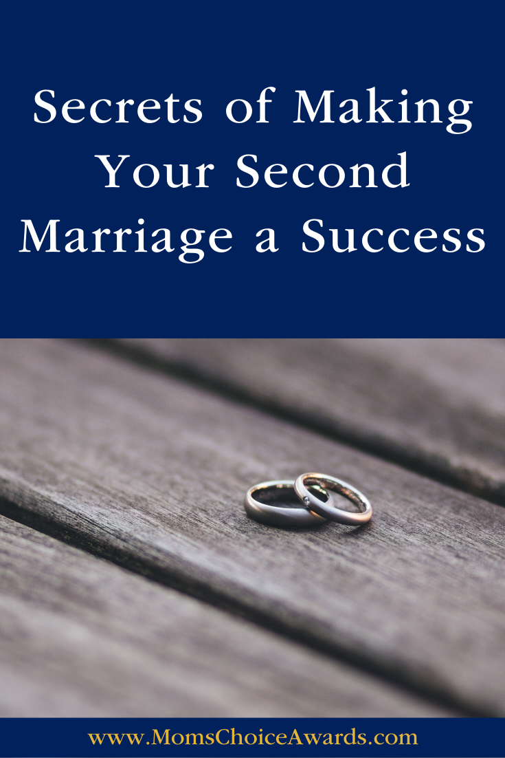 Secrets Of Making Your Second Marriage A Success Pinterest Mom S Choice Awards