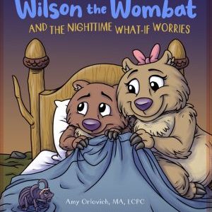 Wilson the Wombat and the Nighttime What-If Worries