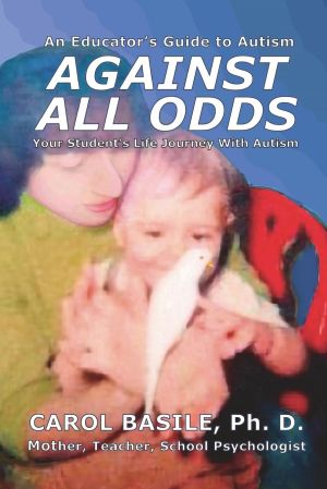 Against All Odds: Your Students Life Journey with Autism