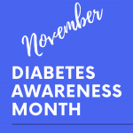 Diabetes Awareness Month: How to Show your Support - Mom's Choice Awards