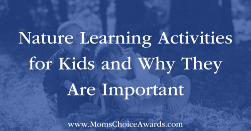 Nature Learning Activities for Kids and Why They Are Important - Mom's ...