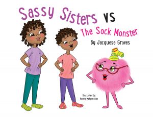Award-Winning Children's book — Sassy Sisters VS The Sock Monster