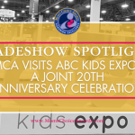 Tradeshow Spotlight: MCA Visits ABC Kids Expo in Las Vegas – A Joint 20th Anniversary Celebration