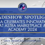 Tradeshow Spotlight: MCA Celebrates Innovation at ASTRA Marketplace & Academy 2024
