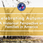 Celebrating Autumn: A Historical Perspective on Families in America