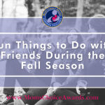 Fun Things to Do with Friends During the Fall Season