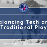 Balancing Tech and Traditional Play