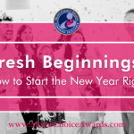 Fresh Beginnings: How to Start the New Year Right